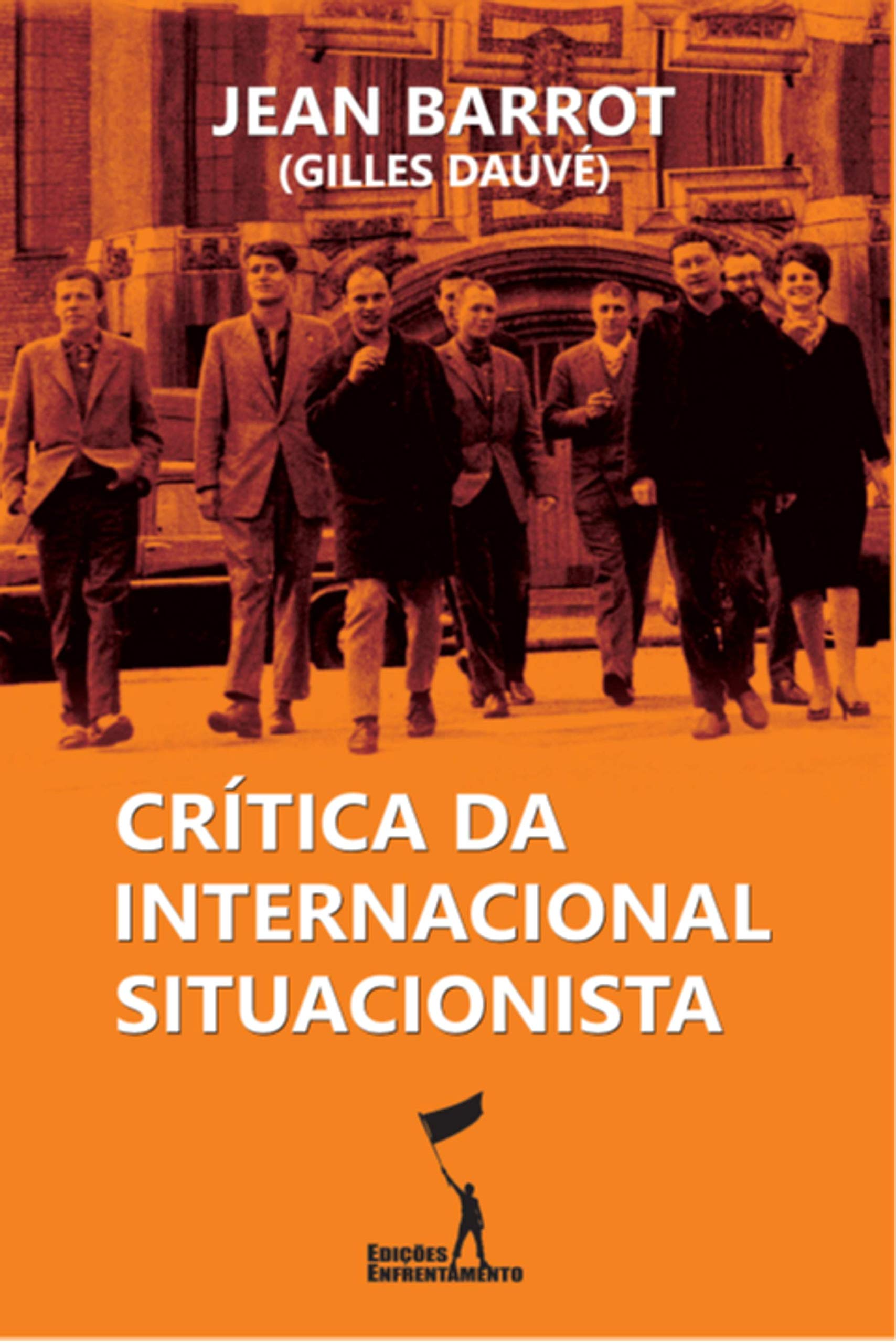 Crítica da Internacional Situacionista (Portuguese Edition)