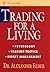 Trading for a Living: Psychology, Trading Tactics, Money Management (Wiley Finance Book 31) by Alexander Elder, Wiley