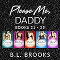 Please Me, Daddy Box Set: Books 21 - 25