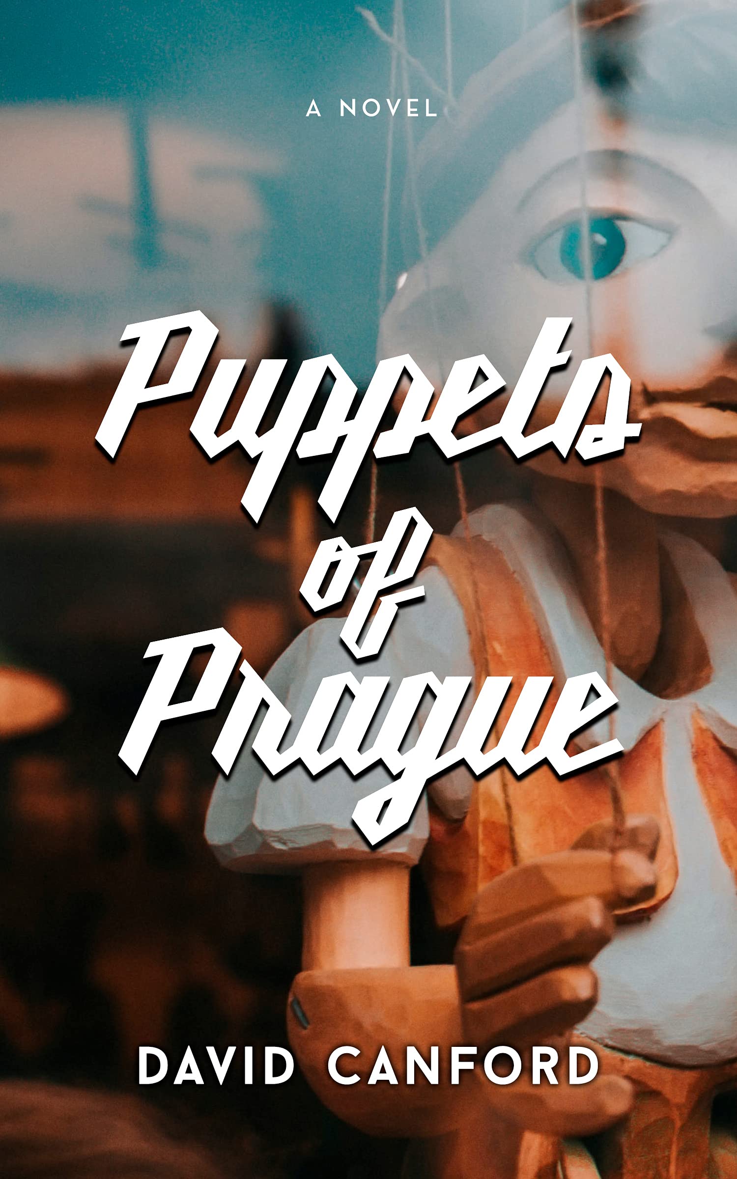Puppets of Prague: Gripping 20th Century Historical Fiction (European City Stories)