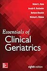 Essentials of Clinical Geriatrics, Eighth Edition by Robert L. Kane, McGraw-Hill Education / Medical