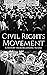 Civil Rights Movement by Hourly History