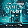 The Family Plot by Megan  Collins
