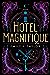 Hotel Magnifique