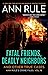 Fatal Friends, Deadly Neighbors: Ann Rule's Crime Files Volume 16
