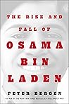 The Rise and Fall of Osama bin Laden by Peter L. Bergen