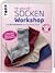 Der geniale Sockenworkshop:...