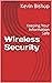 Wireless Security: Keeping Your Information Safe