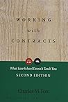 Working With Contracts: What Law School Doesn't Teach You, 2nd Edition  (PLI's Corporate and Securities Law Library) by Charles M. Fox, Practising Law Institute (PLI)