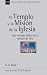 El Templo y la Misión de la Iglesia: Una teologia biblica de la morada de Dios (Nuevos Estudios en Teologia Biblica nº 1)