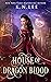 House of Dragon Blood (The Queen of Magic Trials Book 1) by K.N. Lee