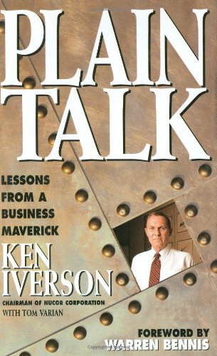 Plain Talk: Lessons from a Business Maverick by Ken Iverson, Wiley (Unknown Binding)