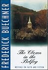 The Clown in the Belfry by Frederick Buechner The Clown in the Belfry by Frederick Buechner