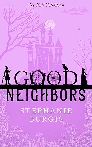 Good Neighbors: The Full Collection