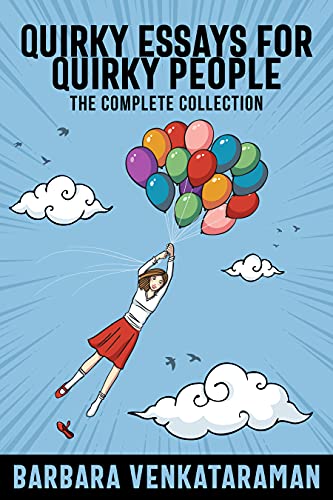 Quirky Essays for Quirky People: The Complete Collection (Kindle Edition)