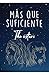 Más que suficiente