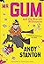 Mr Gum and the Biscuit Billionaire by Andy Stanton