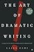 The Art Of Dramatic Writing: Its Basis in the Creative Interpretation of Human Motives by Lajos Egri, Touchstone