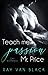 Teach me passion, Mr. Price by Ray van Black
