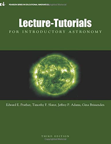 Lecture-Tutorials for Introductory Astronomy, 3rd Edition by Edward E. Prather, Pearson