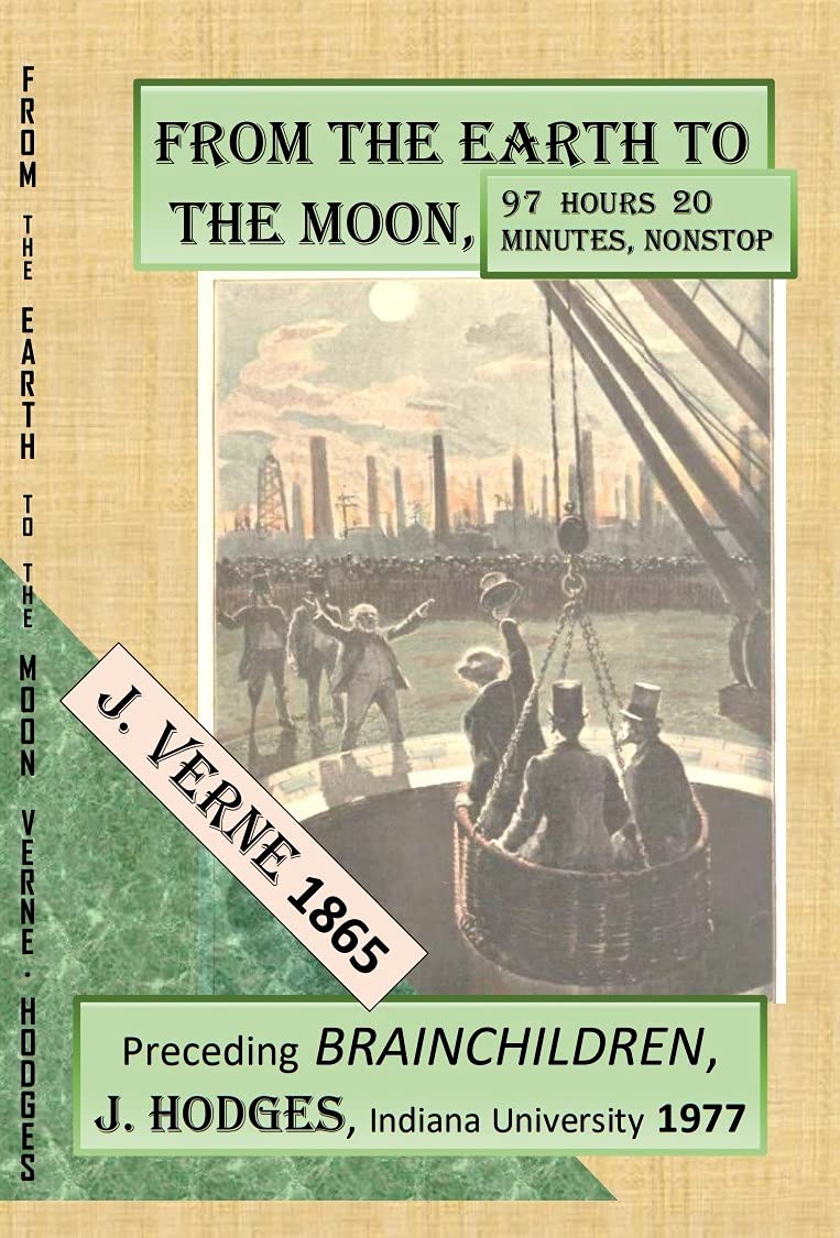 From the Earth to the Moon, 97 Hours 20 Minutes, Nonstop: Preceding BRAINCHILDREN, 1970s