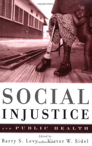 Social Injustice and Public Health by Barry Levy, Oxford University Press