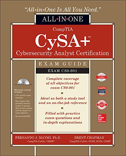 CompTIA CySA+ Cybersecurity Analyst Certification All-in-One Exam Guide (Exam CS0-001) by Fernando Maymi, McGraw-Hill Education