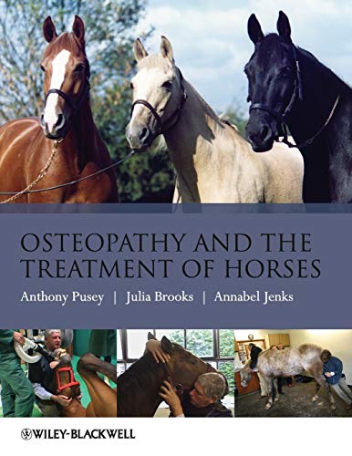 Osteopathy and the Treatment of Horses by Anthony Pusey, Wiley-Blackwell