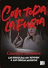 Con toda la furia by Courtney Summers