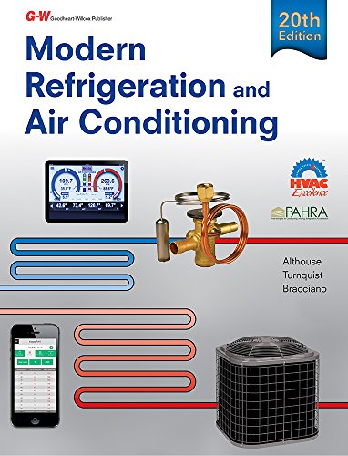 Modern Refrigeration and Air Conditioning (Modern Refridgeration and Air Conditioning) by Andrew D. Althouse, Goodheart-Willcox