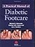 A Practical Manual of Diabetic Foot Care by Michael E. Edmond... by Michael E. Edmonds