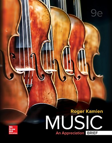 Music An Appreciation Ninth Edition by Roger Kamien, McGraw-Hill Higher Education