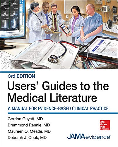 Users' Guides to the Medical Literature: A Manual for Evidence-Based Clinical Practice, 3E by Gordon Guyatt, McGraw-Hill Education / Medical