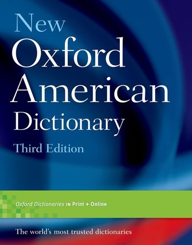 New Oxford American Dictionary 3rd Edition by Oxford University Press, Oxford University Press