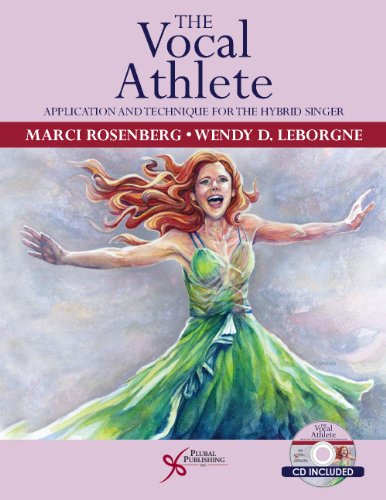 The Vocal Athlete: Application and Technique for the Hybrid Singer(Includes CD) by Marci Rosenberg, Plural Publishing, Inc.