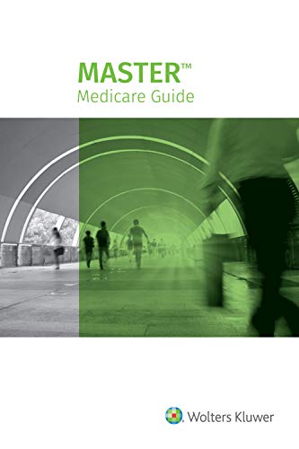 Master Medicare Guide, 2019 Edition by Wolters Kluwer Editorial Staff, Wolters Kluwer