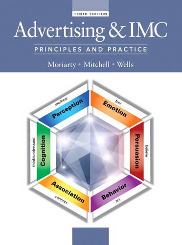 Advertising & IMC: Principles and Practice, 10th Edition by Sandra Moriarty, Pearson
