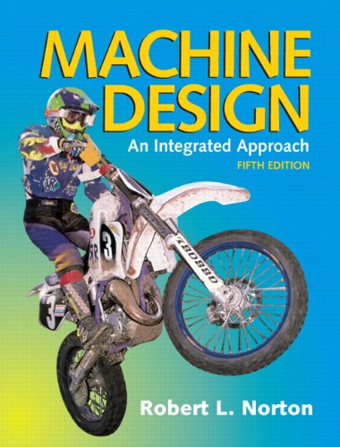 Machine Design (5th Edition) by Robert L. Norton, Pearson