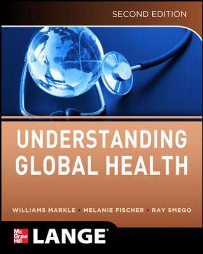 Understanding Global Health, 2E (Lange Medical Books) by William H. Markle, McGraw-Hill