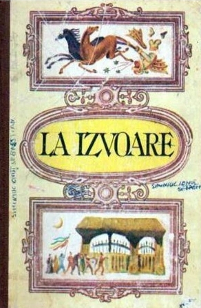 La izvoare: povesti, poezie populara si cercetari de folclor