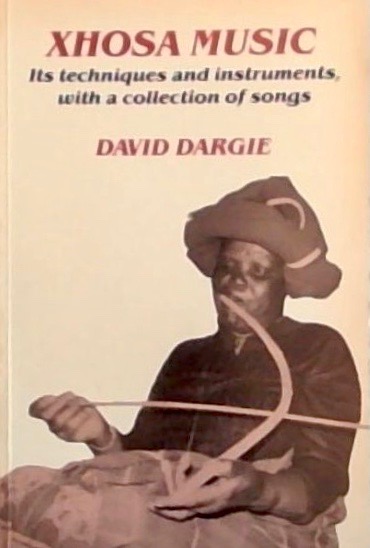 Xhosa Music: Its Techniques and Instruments, with a Collection of Songs (Hardcover)