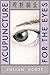 Acupuncture For The Eyes by Julian Scott, Eastland Press by Julian Scott