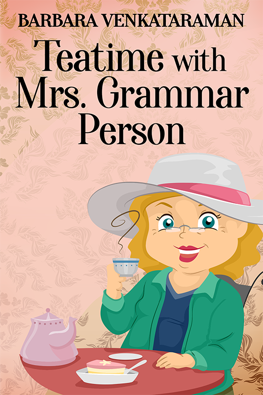 Teatime with Mrs. Grammar Person