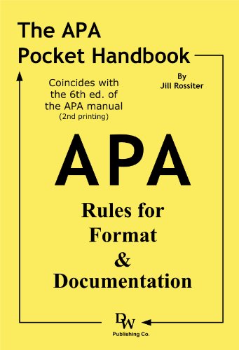 The APA Pocket Handbook: Rules for Format & Documentation [Conforms to 6th Edition APA] by Jill Rossiter, DW Publishing Co.