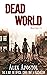 Dead World (Dead Soil, #3)