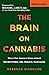 The Brain on Cannabis: What You Should Know about Recreational and Medical Marijuana