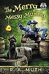 The Merry Messy Mummy (Haunted Housekeeping Book 3)