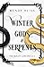 Winter Gods & Serpents (The...