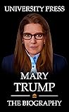 Mary Trump Book: The Biography of Mary Trump