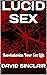 Lucid Sex: Revolutionize Yo...